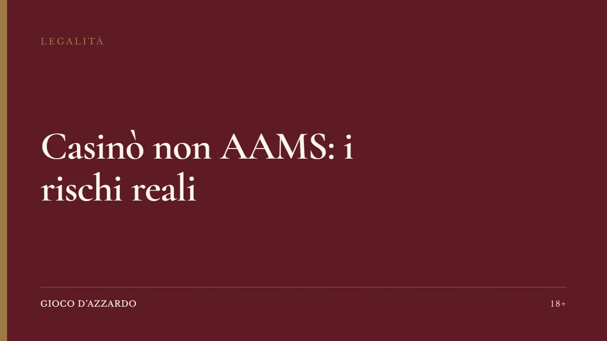 Casinò non AAMS: i rischi reali