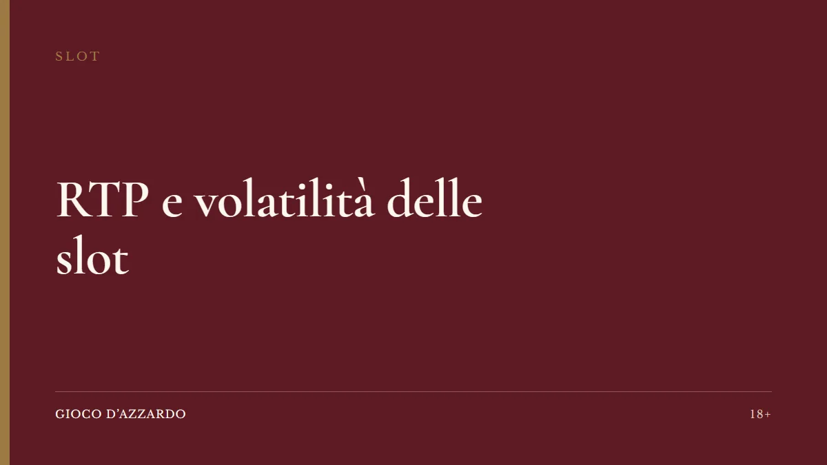 RTP e volatilità delle slot